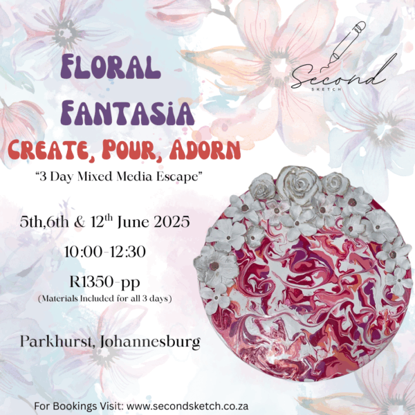Floral Fantasia-Create, Pour,Adorn (3 Day Mixed Media Escape)